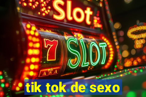 tik tok de sexo